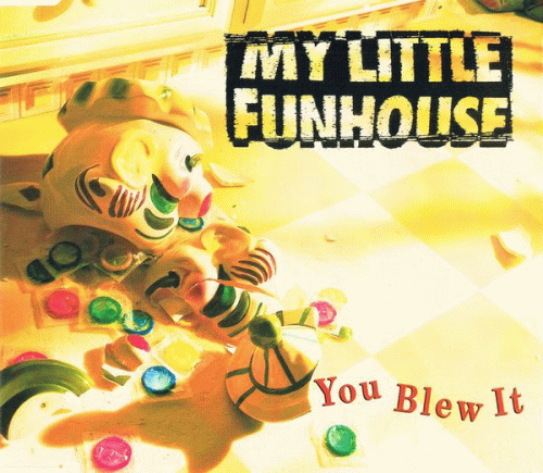 My Little Funhouse : You Blew It